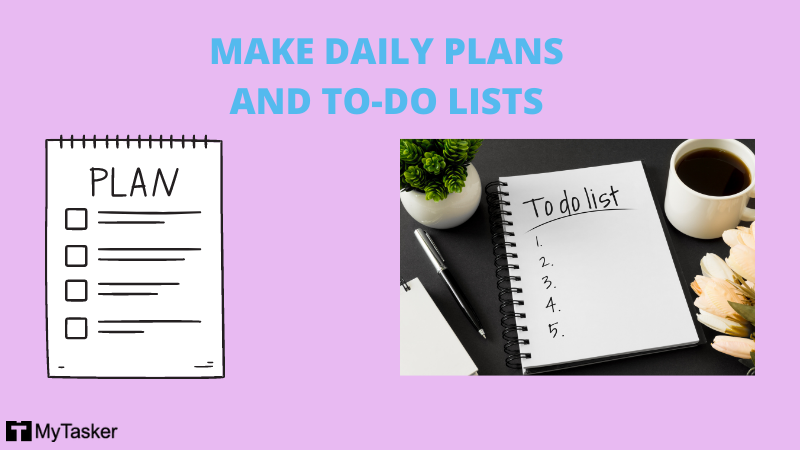 MAKE DAILY PLANS & TO DO LISTS